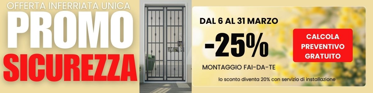 Promo sicurezza inferriate unica -25% montaggio faidate
